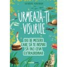 Urmeaza-ti visurile, 100 de meserii care sa te inspire sa faci ceva extraordinar, Katherine Mengardon