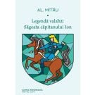 Legenda valaha, Sageata capitanului Ion. Volumul I, Alexandru Mitru