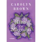 Carte Editura Litera, Hanul cu magnolii, Carolyn Brown