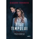 Carte Editura Litera, Fiul timpului, Deborah Harkness