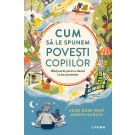 Cum sa le spunem povesti copiilor, Silke Rose West, Joseph Sarosy