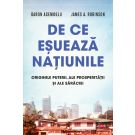 De ce esueaza natiunile, Daron Acemoglu, James A. Robinson 