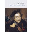 Un erou al timpului nostru, M.I. Lermontov 