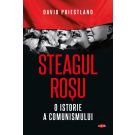 Steagul rosu. O istorie a comunismului, David Priestland 