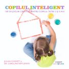 Carte Editura Corint, Copilul inteligent, Julian Chomet, Dr. Caroline Fertleman