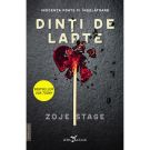 Dinti de lapte, Zoje Stage