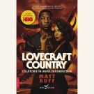 Lovecraft Country, Calatorie in inima intunericului, Matt Ruff