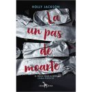 La un pas de moarte, Crima perfecta vol. 3, Holly Jackson