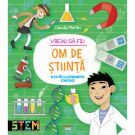 Carte Editura Litera, Vreau sa fiu om de stiinta, Claudia Martin