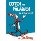 Cotoi cu palarioi se intoarce! Dr. Seuss 