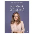 Am mancat. O fi pacat?, Dr. Mihaela Bilic