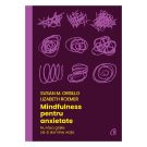 Mindfulness pentru anxietate, Susan M. Orsillo, Lizabeth Roemer
