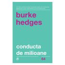 Conducta de milioane, Editia V, revizuita, Burke Hedges