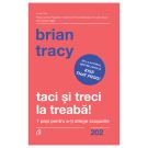 Taci si treci la treaba!, Brian Tracy