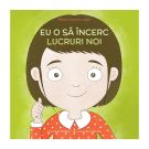 Eu o sa incerc lucruri noi - Mantre pentru copii V, Laurie Wright
