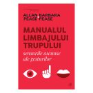 Manualul limbajului trupului, Allan Pease, Barbara Pease