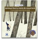 Carte Editura DPH, Spiridusul Mura si mierla din miezul iernii, Feridun Oral