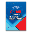 Ghidul profesorului din invatamantul primar simultan, Sorin Cristea, Horatiu Catalano, Ion Albulescu