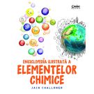 Carte Editura Corint, Enciclopedia ilustrata a elementelor chimice, Jack Challoner