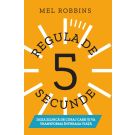Regula de 5 secunde, Mel Robbins