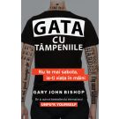 Gata cu tampeniile, Gary John Bishop