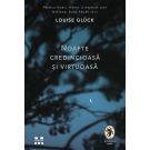 Noapte credincioasa si virtuoasa, Louise Gluck 