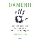 Oamenii - scurta istorie despre cum am stricat totul, Tom Phillips