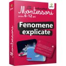 Carti de joc educative Montessori, Fenomene explicate 6-12 ani