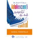 Carte Editura Humanitas, Adolescenti scapati de sub control, Scott Sells