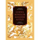 Carte Editura Humanitas, Codul bunelor maniere astazi, Aurelia Marinescu