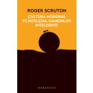 Cultura moderna pe intelesul oamenilor inteligenti, Roger Scruton