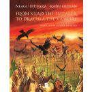 From Vlad the Impaler to Dracula the Vampire, Neagu Djuvara 