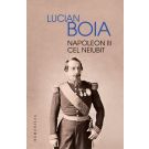 Napoleon III cel neiubit, Lucian Boia 