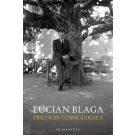 Trilogia cosmologica, Lucian Blaga