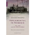 Parlamentul in pribegie, 1916-1918. Amintiri, note si impresii, Grigore Procopiu 