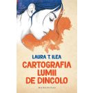 Cartografia lumii de dincolo, Laura T. Ilea 