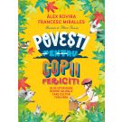 Povesti pentru copii fericiti. Francesc Miralles, Alex Rovira 