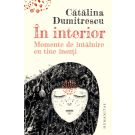 In interior, Momente de intalnire cu tine insuti, Catalina Dumitrescu