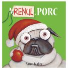 Mopsul porc 3, Renul porc, Aaron Blabey