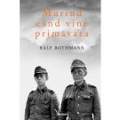 Murind cand vine primavara, Ralf Rothmann