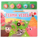 Ferma Vesela, Apasa si asculta
