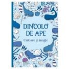 Carte de colorat, Dincolo de ape, Culoare si magie