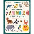 Bebe invata, Ascult si descopar animale de pretutindeni, Carte cu sunete