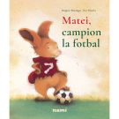 Matei, Campion la fotbal, Brigitte Weninger, Eve Tharlet