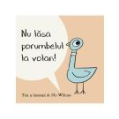 Nu lasa porumbelul la volan! Willems Mo