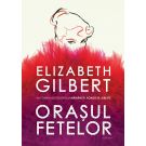 Orasul fetelor, Elizabeth Gilbert