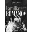 Familia Romanov. Asasinat, revolutie si prabusirea Rusiei Imperiale, Candace Fleming