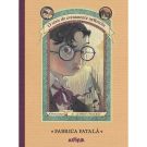 Carte Editura Arthur, Evenimente nefericite 4. Fabrica fatala, Lemony Snicket