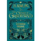 Animale fantastice 2: Crimele lui Grindelwald, Scenariul original., J.K. Rowling 