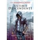Assassins Creed. Ultimii descendenti, Matthew J. Kirby 